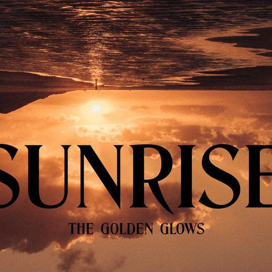 Sunrise - Vinile LP di Golden Glows