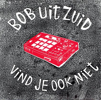 Leren Jas-Vind Je Ook Niet - Vinile LP di Bob Uit Zuid