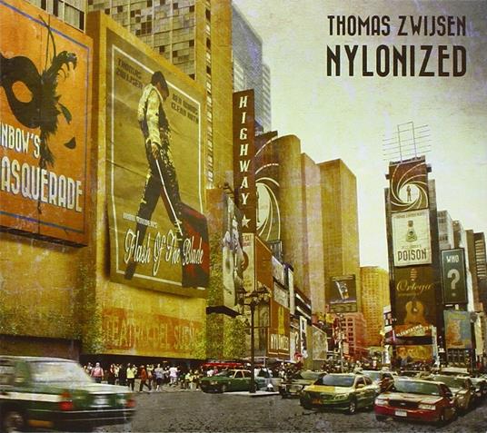 Nylonized (Digipack) - CD Audio di Thomas Zwijsen