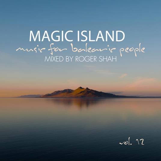 Magic Island Vol. 12. Music For Balearic People - CD Audio di Roger Shah