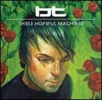 These Hopeful Machines - CD Audio di BT