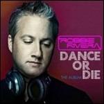 Dance or Die - CD Audio di Robbie Rivera