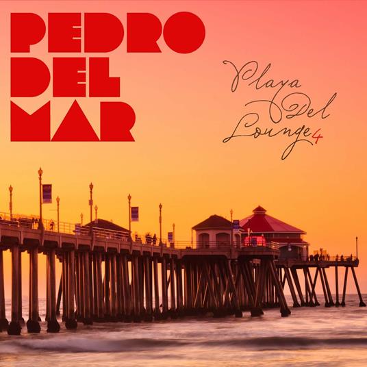 Playa Del Lounge 4 - CD Audio di Pedro Del Mar