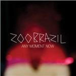 Any Moment Now - CD Audio di Zoo Brasil