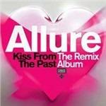 Kiss from the Past. The Remix Album - CD Audio di Allure