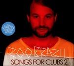 Songs for Clubs 2 - CD Audio di Zoo Brazil