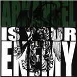 Is Your Enemy - CD Audio di Arkangel