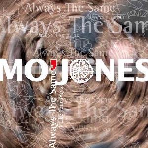 Always The Same-I Like Yo - CD Audio Singolo di Mo'Jones