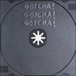 Gotcha! Gotcha! - CD Audio di Gotcha!