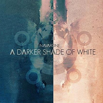 A Darker Shade of White - CD Audio di Navarone