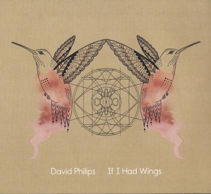 If I Had Wings - CD Audio di David Philips