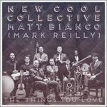 Things You Love - CD Audio di New Cool Collective