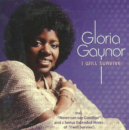 I Will Survive - CD Audio di Gloria Gaynor