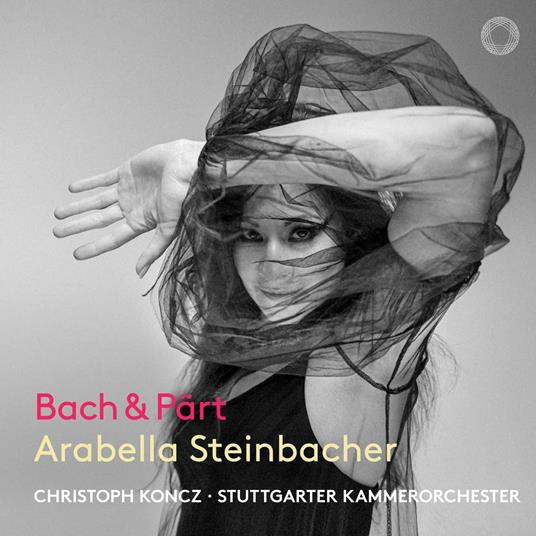 Bach & Pärt - CD Audio di Johann Sebastian Bach,Arvo Pärt,Arabella Steinbacher