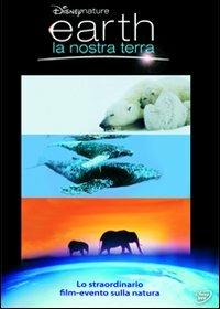 Earth. La nostra Terra di Alastair Fothergill,Mark Linfield - DVD