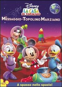 La casa di Topolino. Il messaggio di Topolino marziano di Rob LaDuca,Sherie Pollack - DVD