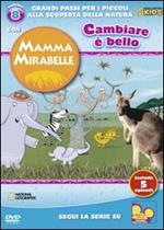 Mamma Mirabelle. Vol. 8. Cambiare è bello