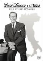 Walt Disney e l'Italia. Una storia d'amore