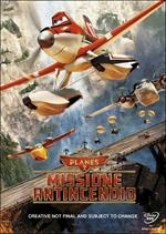 Planes 2. Missione antincendio