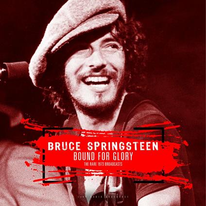 Best of Bound for Glory. The Rare 1973 Broadcasts - Vinile LP di Bruce Springsteen