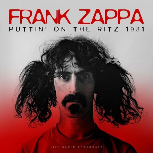 Best of Puttin' on the Ritz 1981 Live - Vinile LP di Frank Zappa