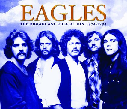 Broadcast Collection 1974-1994 - CD Audio di Eagles