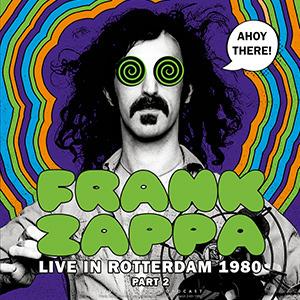 Ahoy There! Live in Rotterdam 1980 part 2 - Vinile LP di Frank Zappa