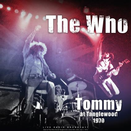 Tommy at Tanglewood 1970 - Vinile LP di Who
