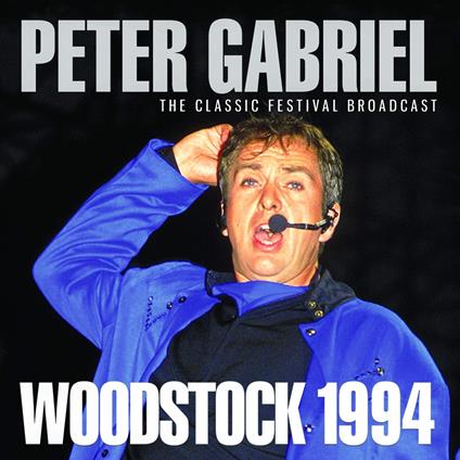 Woodstock 1994 - Vinile LP di Peter Gabriel