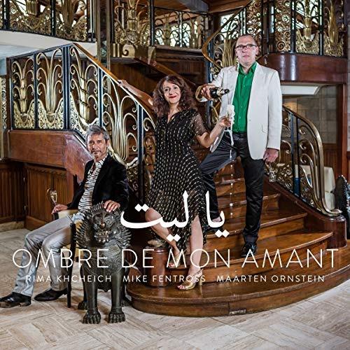 Ombre De Mon Amant - CD Audio di Khcheich - Ornstein - Fentros