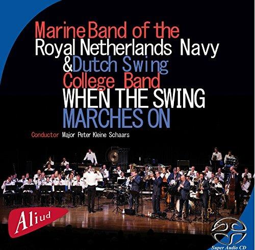 When the Swing Marches on - CD Audio di Marine Band of the Royal Netherlands Navy