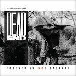 Forever Is Not Eternal - CD Audio di Dead End