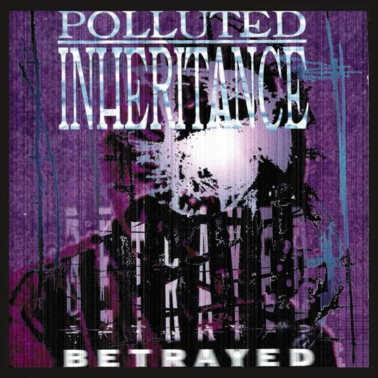 Betrayed - Vinile LP di Polluted Inheritance