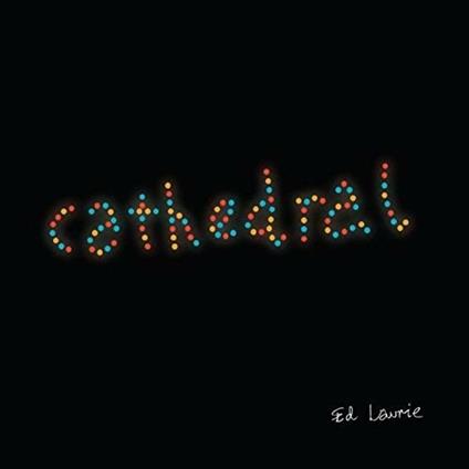 Cathedral - CD Audio di Ed Laurie