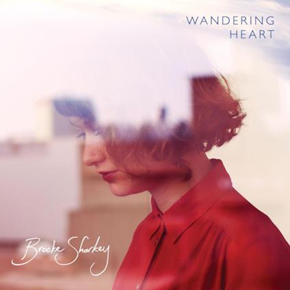 Wandering Heart - Vinile LP di Brooke Sharkey