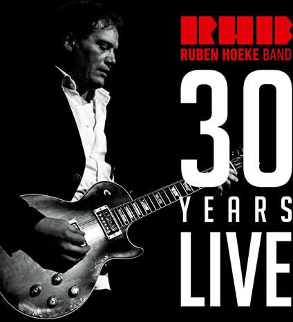 Thirty Years Live - CD Audio di Ruben -Band- Hoeke