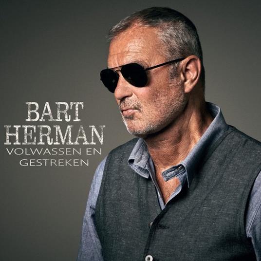 Volwassen En Gestreken - CD Audio di Bart Herman