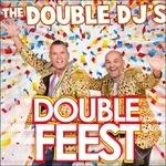 Double Feest - CD Audio di Double Dj'S
