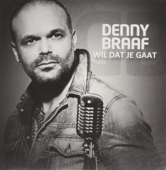 Wil Dat Je Gaat - CD Audio Singolo di Denny Braaf