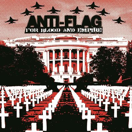 For Blood & Empire - Vinile LP di Anti-Flag