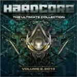 Hardcore. The Ultimate Collection 2013 vol.2 - CD Audio