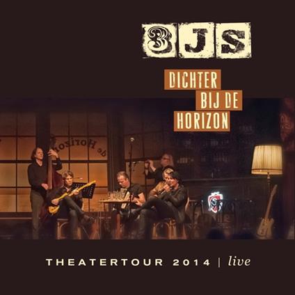 Dichter Bij De Horizon Theatertour 2014 - Live - CD Audio di Drie Js