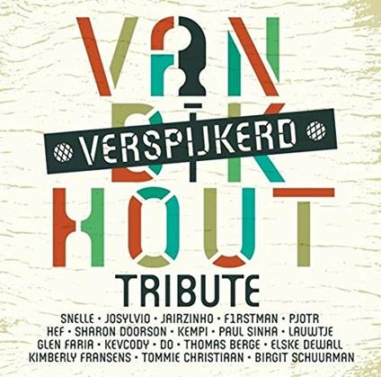 Van Dik Hout. Verspijkerd - CD Audio