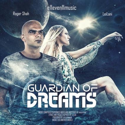 Guardian of Dreams - CD Audio di Roger Shah,Leilani