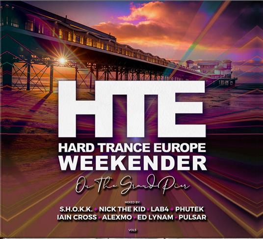 Hard Trance Europe Weekender Volume 5 - CD Audio