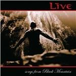 Songs from Black Mountain - CD Audio di Live