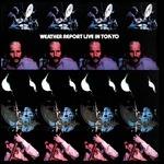 Live in Tokyo - CD Audio di Weather Report