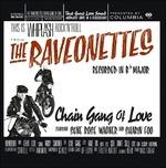 Chain Gang of Love - CD Audio di Raveonettes