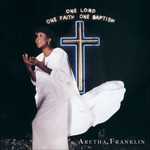 CD One Lord, One Faith, One Baptism Aretha Franklin