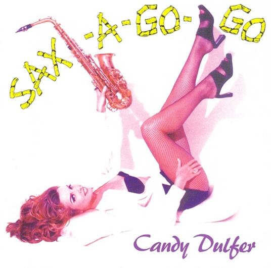 Sax-a-Go-Go - CD Audio di Candy Dulfer